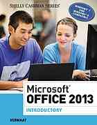Microsoft Office 2013 : introductory By Misty E. Vermaat ; contributing authors, Steven M. Freund [and others].